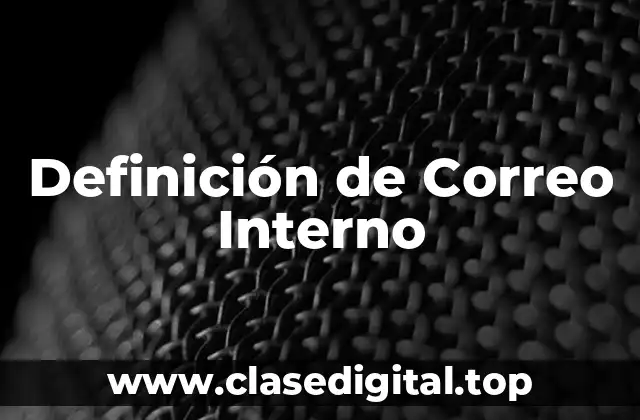 Definición de Correo Interno
