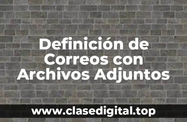 Definición de Correos con Archivos Adjuntos