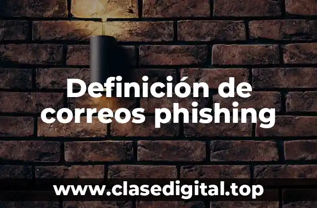 Definición de correos phishing
