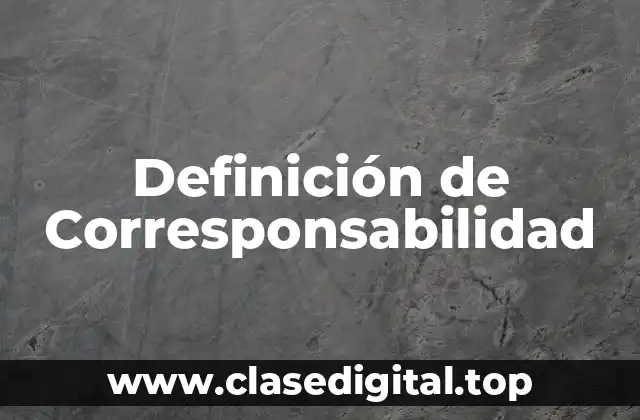 Definición de Corresponsabilidad