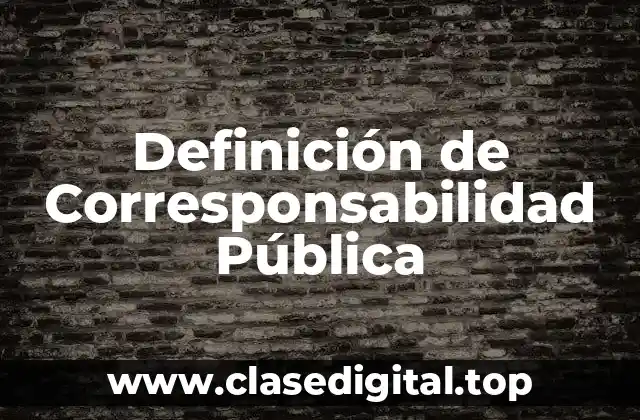 Definición de Corresponsabilidad Pública