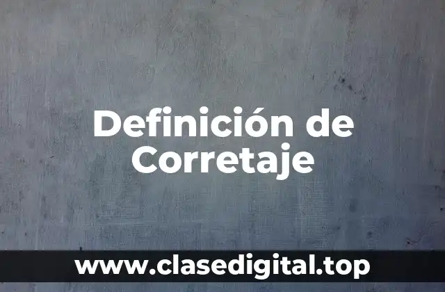 Definición de Corretaje