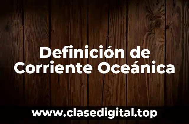 Definición de Corriente Oceánica
