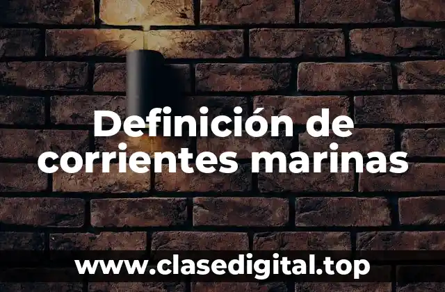 Ejemplos de corrientes marinas