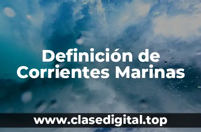 Definición de Corrientes Marinas
