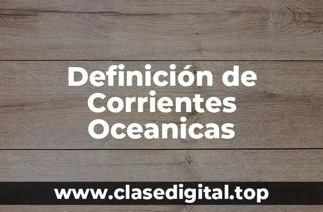 Definición de Corrientes Oceanicas