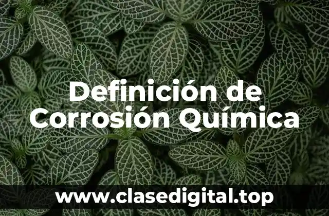 Definición de Corrosión Química