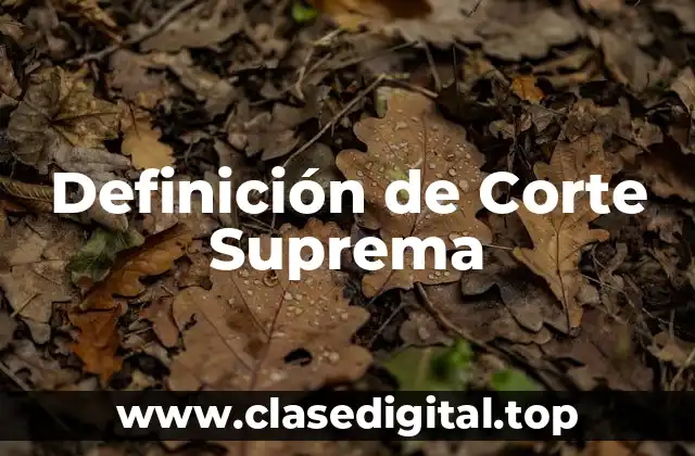 Definición de Corte Suprema