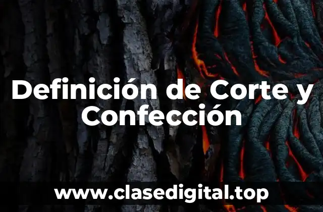 Definición de Corte y Confección