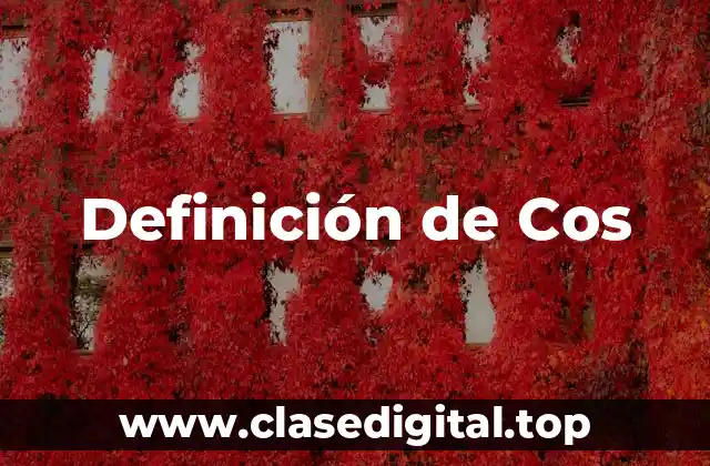 Definición de Cos