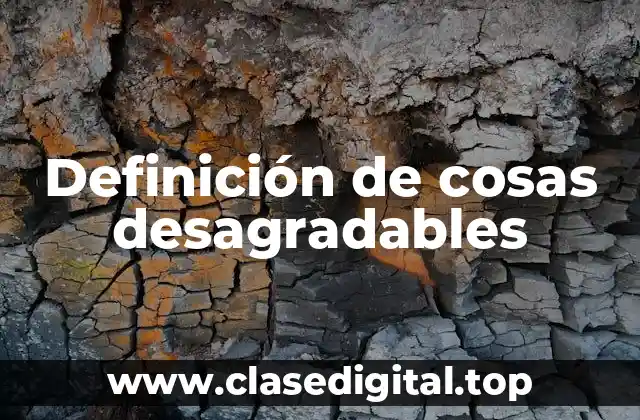 Definición de cosas desagradables