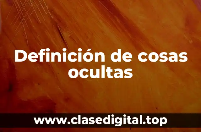 Definición de cosas ocultas