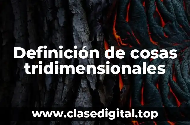 Ejemplos de objetos tridimensionales