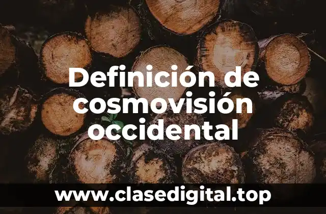 Definición de cosmovisión occidental
