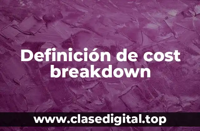 Ejemplos de cost breakdown