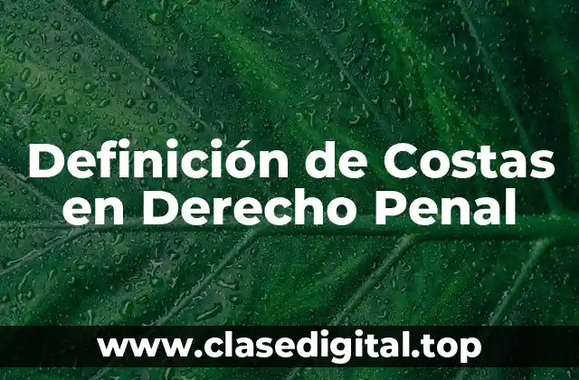 Definición de Costas en Derecho Penal