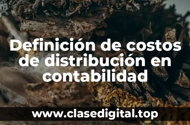 Definición técnica de costo de distribución