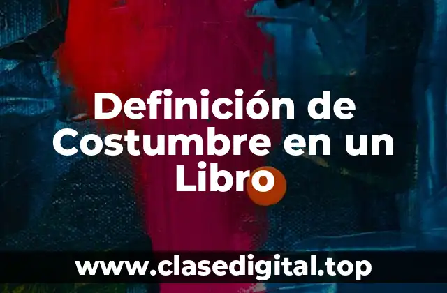 Definición de Costumbre en un Libro