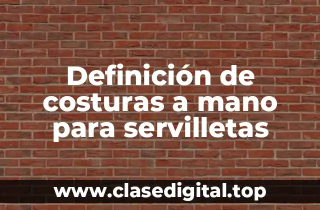 Ejemplos de costuras a mano para servilletas