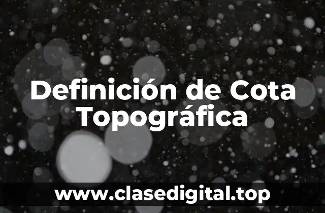 Definición de Cota Topográfica