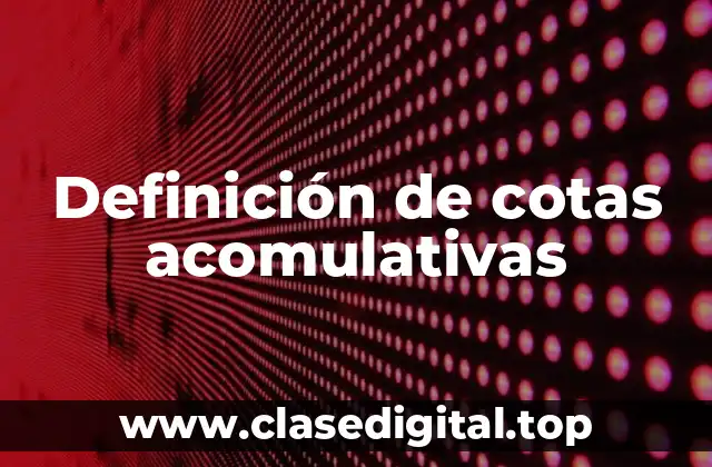 Definición de cotas acomulativas