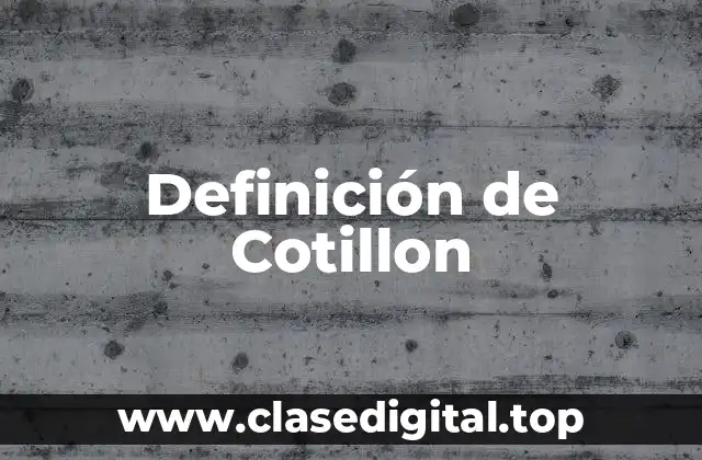 Definición de Cotillon