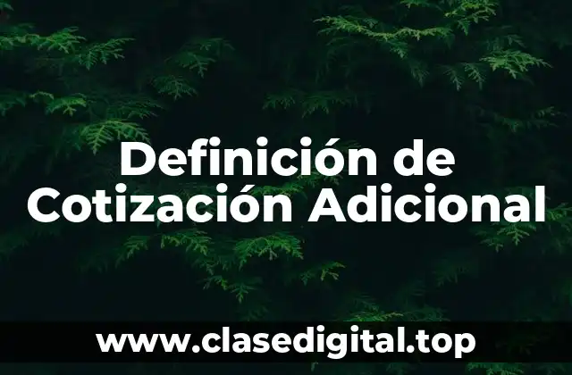 Definición de Cotización Adicional
