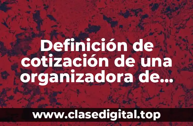 Definición de cotización de una organizadora de eventos