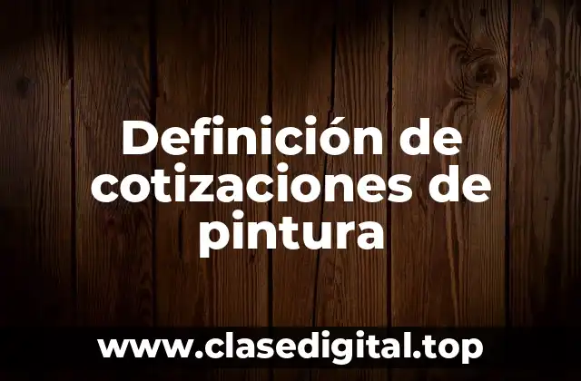 Definición de cotizaciones de pintura