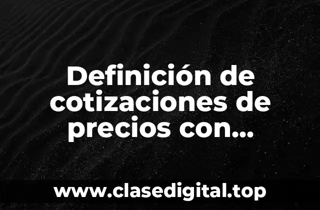 Definición de cotizaciones de precios con proveedores
