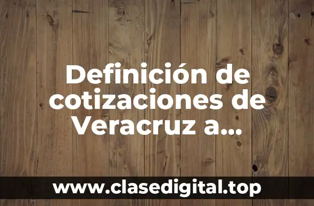 Definición de cotizaciones de Veracruz a Hamburgo