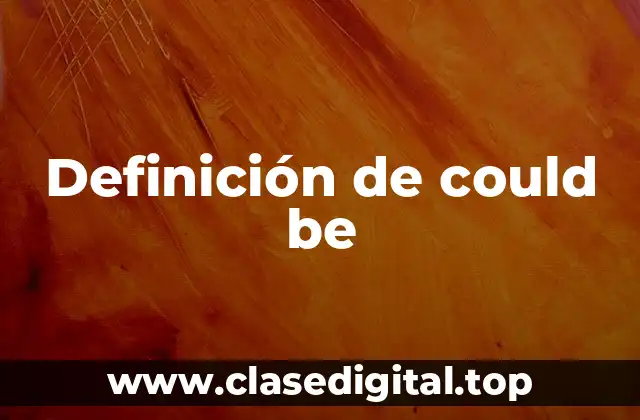 Definición de could be