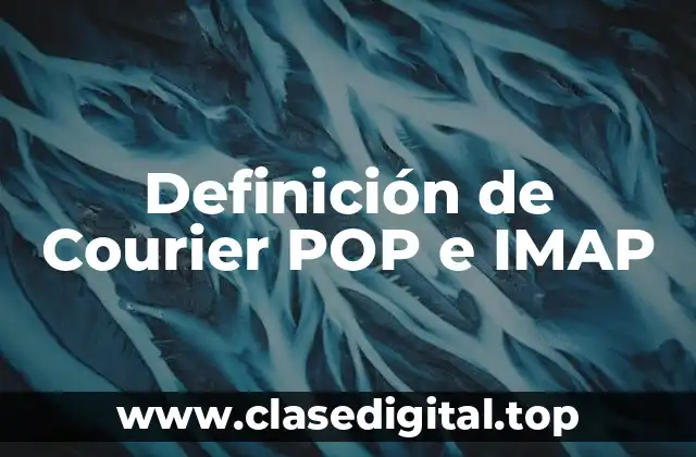 Definición de Courier POP e IMAP