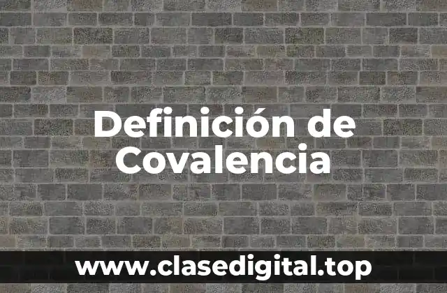 Definición de Covalencia