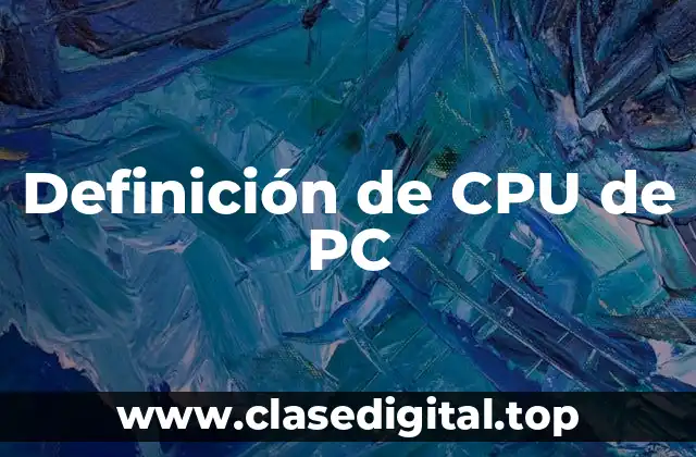 Definición de CPU de PC