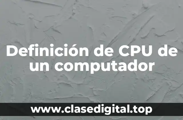 Definición de CPU de un computador
