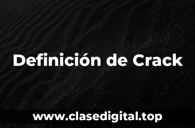 Definición de Crack