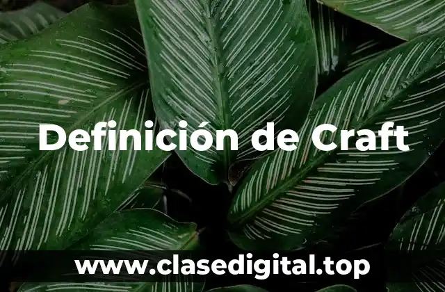 Definición de Craft