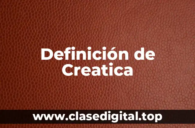 Definición de Creatica