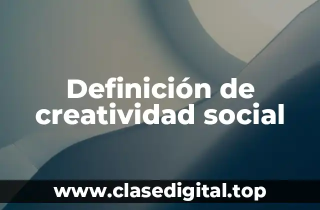 Ejemplos de creatividad social