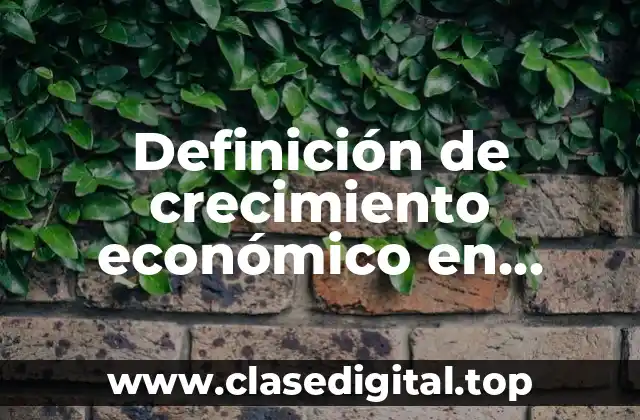 Definición de crecimiento económico en Nicaragua
