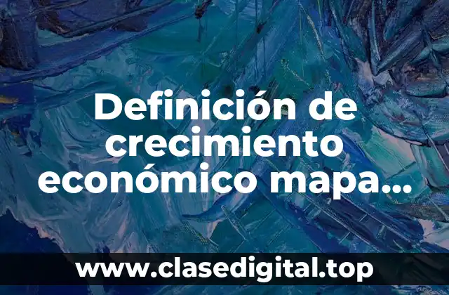 Definición técnica de crecimiento económico