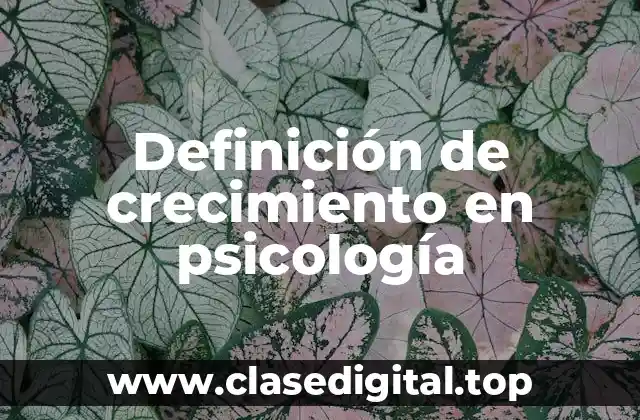 Definición de crecimiento en psicología