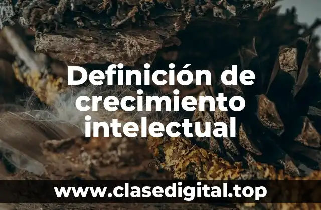 Definición de crecimiento intelectual