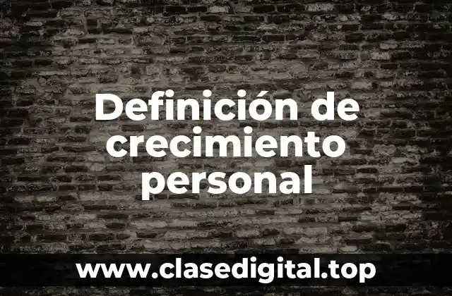 Definición de crecimiento personal
