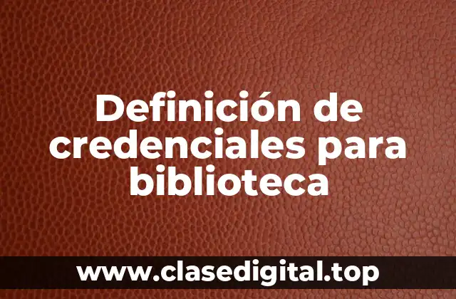 Definición de credenciales para biblioteca