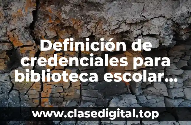 Definición de credenciales para biblioteca escolar bonitos para niños