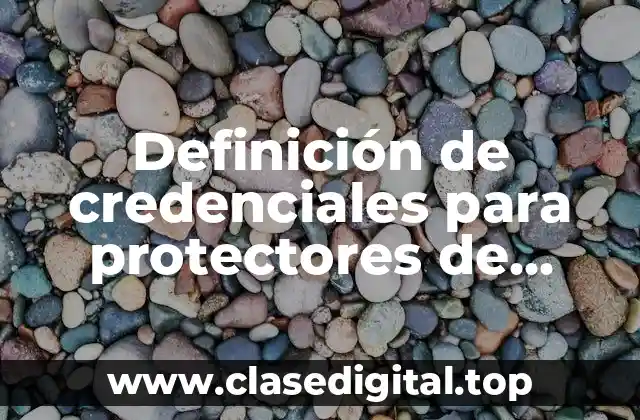 Definición de credenciales para protectores de animales