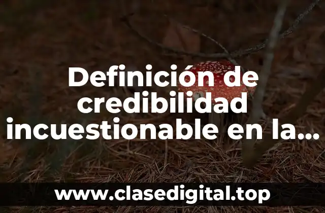 Definición de credibilidad incuestionable en la moral conjunta