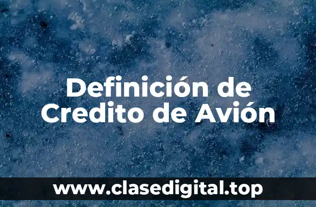 Definición de Credito de Avión